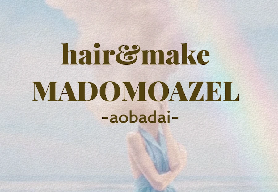 hair&make MADOMOAZEL 青葉台店